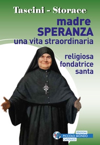 Madre Speranza. Una vita straordinaria - Librerie.coop