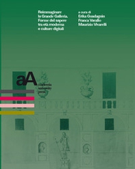 Reimmaginare la Grande Galleria. Forme del sapere tra età moderna e culture digitali. Atti del convegno internazionale (Torino, 1-9 dicembre 2020) - Librerie.coop Reimmaginare la Grande Galleria. Forme del sapere tra età moderna e culture digitali. Atti del convegno internazionale (Torino, 1-9 dicembre 2020) - Librerie.coop