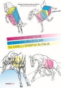 Valutazioni genetiche ed indagini molecolari su cavalli sportivi in Italia - Librerie.coop