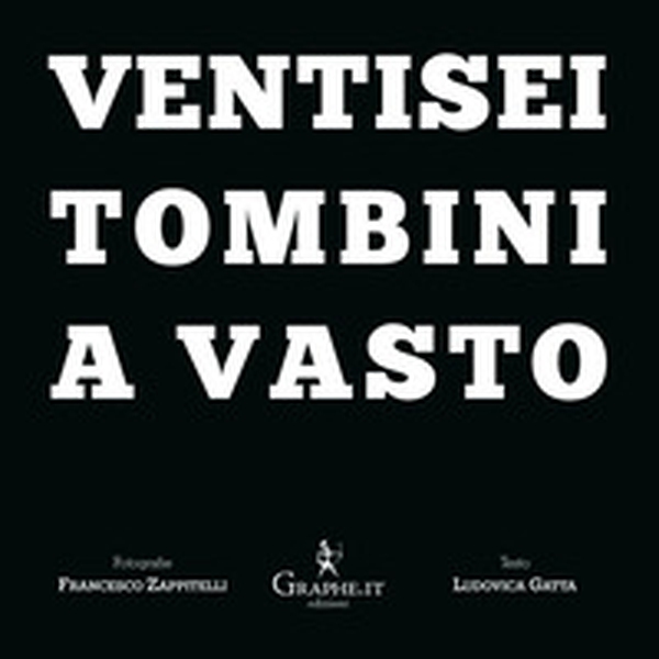 Ventisei tombini a Vasto. Ediz. italiana e inglese - Librerie.coop Ventisei tombini a Vasto. Ediz. italiana e inglese - Librerie.coop