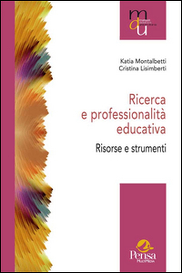 Ricerca e professionalità educativa. Risorse e strumenti - Librerie.coop Ricerca e professionalità educativa. Risorse e strumenti - Librerie.coop