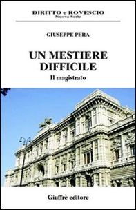 Un mestiere difficile. Il magistrato - Librerie.coop