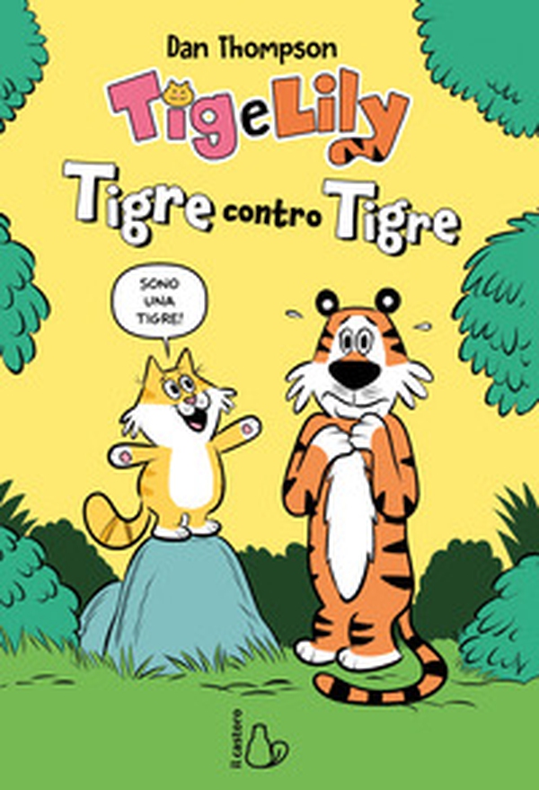 Tigre contro tigre. Tig e Lily - Vol. 1 - Librerie.coop Tigre contro tigre. Tig e Lily - Vol. 1 - Librerie.coop