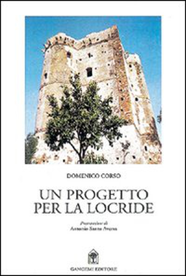 Un progetto per la locride. Locri e il Mezzogiorno, quale futuro? - Librerie.coop Un progetto per la locride. Locri e il Mezzogiorno, quale futuro? - Librerie.coop