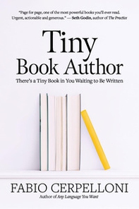 Tiny book author. There's a tiny book in you waiting to be written - Librerie.coop