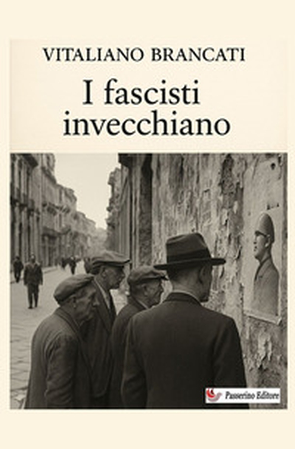 I fascisti invecchiano - Librerie.coop