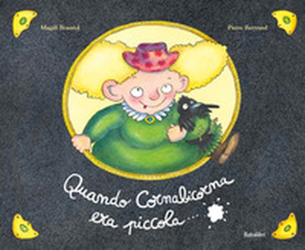 Quando Cornabicorna era piccola... - Librerie.coop Quando Cornabicorna era piccola... - Librerie.coop