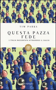 Questa pazza fede. L'Italia raccontata attraverso il calcio - Librerie.coop Questa pazza fede. L'Italia raccontata attraverso il calcio - Librerie.coop