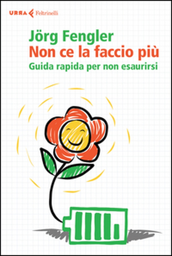 Non ce la faccio più. Guida rapida per non esaurirsi - Librerie.coop Non ce la faccio più. Guida rapida per non esaurirsi - Librerie.coop