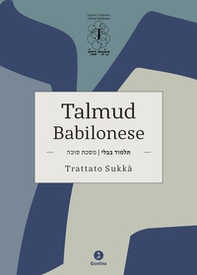 Talmud babilonese. Trattato Sukkà - Librerie.coop