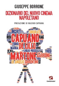 Dizionario del nuovo cinema napoletano - Librerie.coop