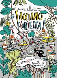 Facciamo foresta! - Librerie.coop Facciamo foresta! - Librerie.coop