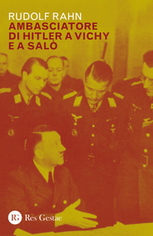 Ambasciatore di Hitler a Vichy e Salò - Librerie.coop Ambasciatore di Hitler a Vichy e Salò - Librerie.coop