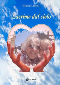 Lacrime dal cielo - Librerie.coop