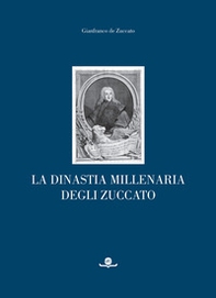 La dinastia millenaria degli Zuccato - Librerie.coop