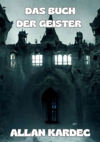 Das buch der geister - Librerie.coop Das buch der geister - Librerie.coop