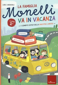 La famiglia Monelli va in vacanza. Compiti estivi. Classe 1ª - Librerie.coop