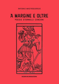 A margine e oltre. Poesie, stornelli, canzoni - Librerie.coop A margine e oltre. Poesie, stornelli, canzoni - Librerie.coop