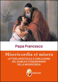 Misericordia et misera. Lettera apostolica a conclusione del Giubileo straordinario della misericordia - Librerie.coop