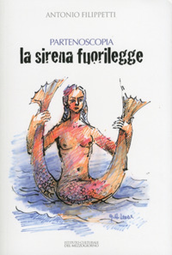 La sirena fuorilegge. Partenoscopia - Librerie.coop La sirena fuorilegge. Partenoscopia - Librerie.coop