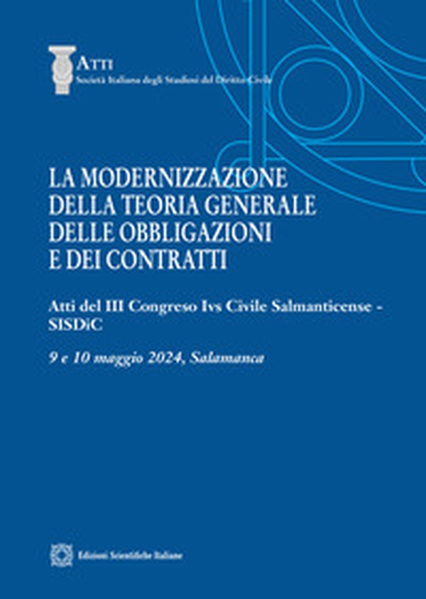 La modernizzazione della teoria generale delle obbligazioni e dei contratti - Librerie.coop La modernizzazione della teoria generale delle obbligazioni e dei contratti - Librerie.coop
