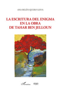 La escritura del enigma en la obra de Tahar Ben Jelloun - Librerie.coop