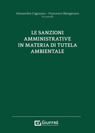 Le sanzioni amministrative in materia di tutela ambientale - Librerie.coop