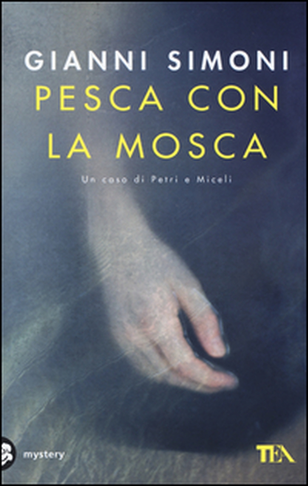 Pesca con la mosca. Un caso di Petri e Miceli - Librerie.coop Pesca con la mosca. Un caso di Petri e Miceli - Librerie.coop