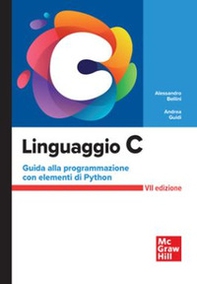 Linguaggio C. Guida alla programmazione con elementi di Python - Librerie.coop
