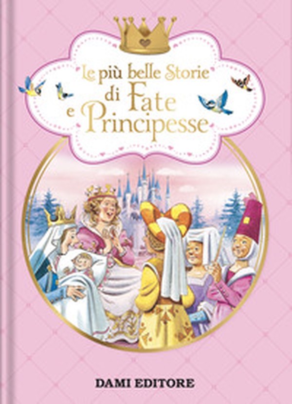 Le più belle storie di fate e principesse - Librerie.coop Le più belle storie di fate e principesse - Librerie.coop