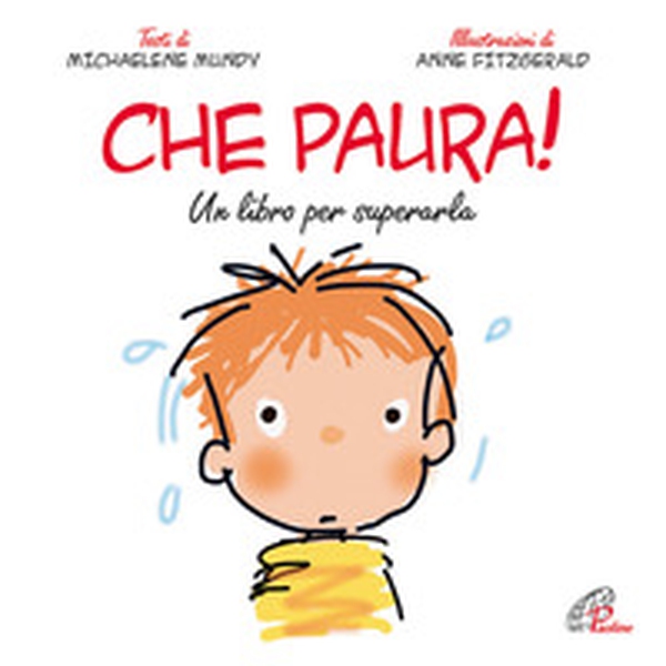 Che paura! Un libro per superarla - Librerie.coop Che paura! Un libro per superarla - Librerie.coop