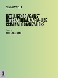 Intelligence against international mafia-like criminal organizations - Librerie.coop