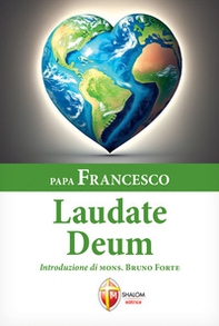 Laudate Deum. Esortazione Apostolica del Santo Padre Francesco a tutte le persone di buona volontà sulla crisi climatica - Librerie.coop