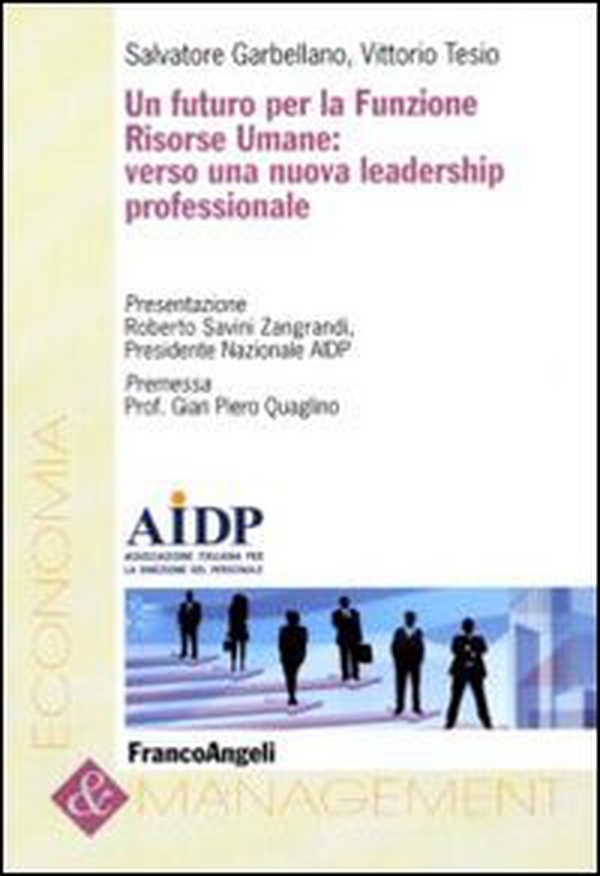 Un futuro per la funzione risorse umane: verso una nuova leadership professionale - Librerie.coop Un futuro per la funzione risorse umane: verso una nuova leadership professionale - Librerie.coop