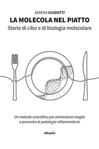 La molecola nel piatto - Librerie.coop