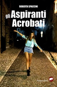 Gli aspiranti acrobati - Librerie.coop