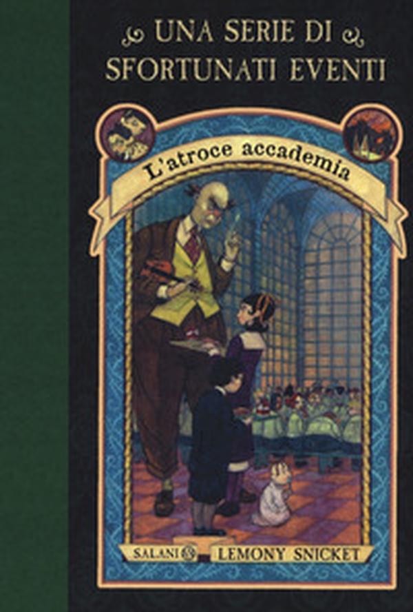 L'atroce accademia. Una serie di sfortunati eventi - Vol. 5 - Librerie.coop L'atroce accademia. Una serie di sfortunati eventi - Vol. 5 - Librerie.coop