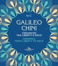 Galileo Chini. Ceramiche tra liberty e déco-Ceramics: from Liberty to Déco. Catalogo della mostra (Faenza, 26 novembre 2022-14 maggio 2023) - Librerie.coop Galileo Chini. Ceramiche tra liberty e déco-Ceramics: from Liberty to Déco. Catalogo della mostra (Faenza, 26 novembre 2022-14 maggio 2023) - Librerie.coop