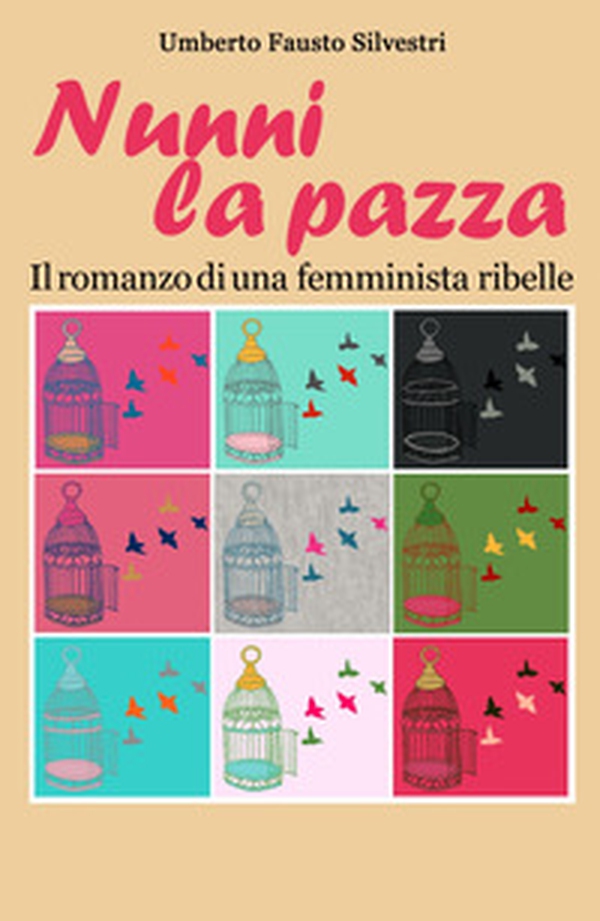 Nunni la pazza. Il romanzo di una femminista ribelle - Librerie.coop Nunni la pazza. Il romanzo di una femminista ribelle - Librerie.coop
