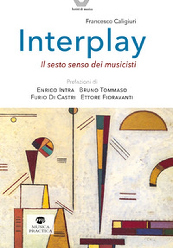 Interplay. Il sesto senso dei musicisti - Librerie.coop Interplay. Il sesto senso dei musicisti - Librerie.coop