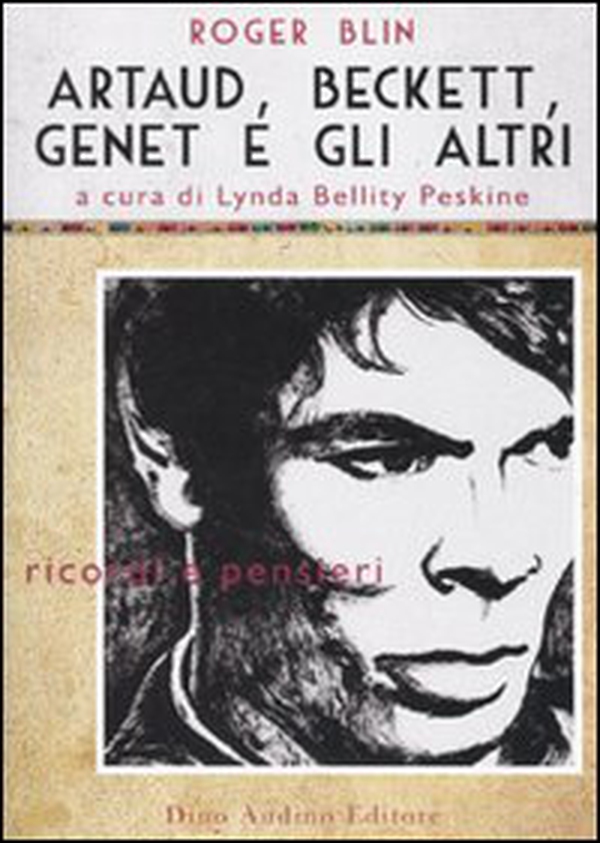 Artaud, Beckett, Genet e gli altri - Librerie.coop Artaud, Beckett, Genet e gli altri - Librerie.coop