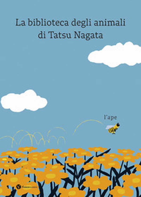 L'ape. La biblioteca degli animali di Tatsu Nagata - Librerie.coop L'ape. La biblioteca degli animali di Tatsu Nagata - Librerie.coop
