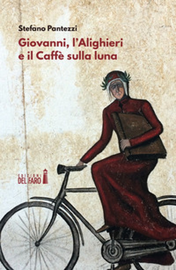 Giovanni, l'Alighieri e il Caffè sulla luna - Librerie.coop Giovanni, l'Alighieri e il Caffè sulla luna - Librerie.coop
