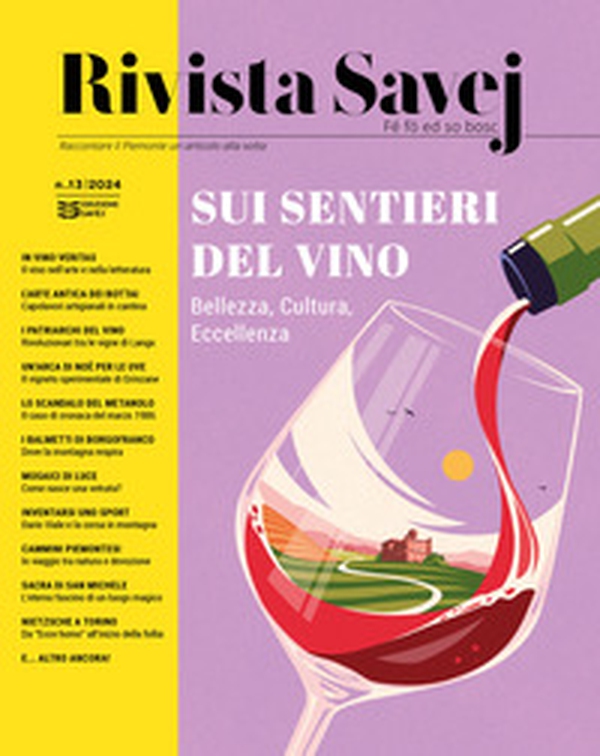 Rivista Savej. Raccontare il Piemonte un articolo alla volta - Vol. 13 - Librerie.coop Rivista Savej. Raccontare il Piemonte un articolo alla volta - Vol. 13 - Librerie.coop