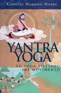 Yantra yoga. Lo yoga tibetano del movimento - Librerie.coop Yantra yoga. Lo yoga tibetano del movimento - Librerie.coop