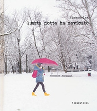 Questa notte ha nevicato - Librerie.coop Questa notte ha nevicato - Librerie.coop