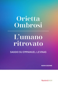 L'umano ritrovato. Saggio su Emmanuel Levinas - Librerie.coop