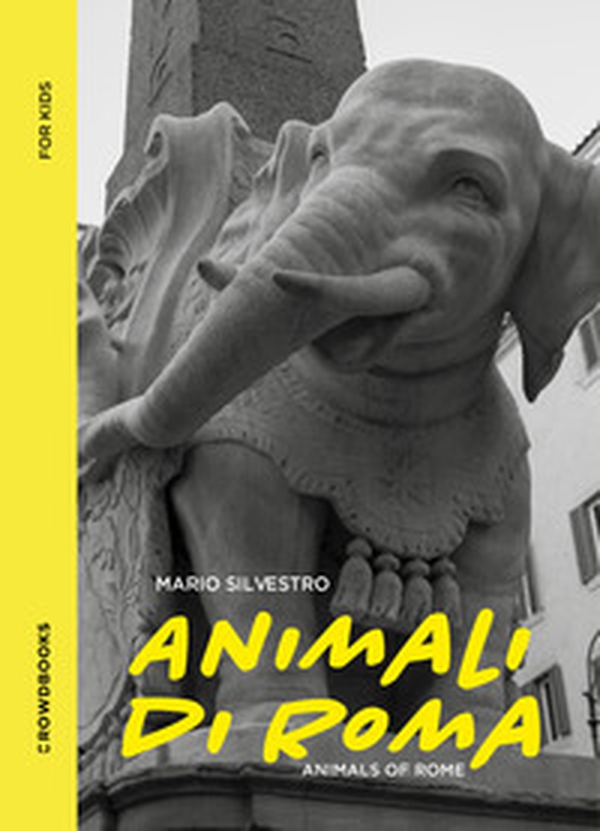 Animali di Roma. Ediz. italiana e inglese - Librerie.coop Animali di Roma. Ediz. italiana e inglese - Librerie.coop
