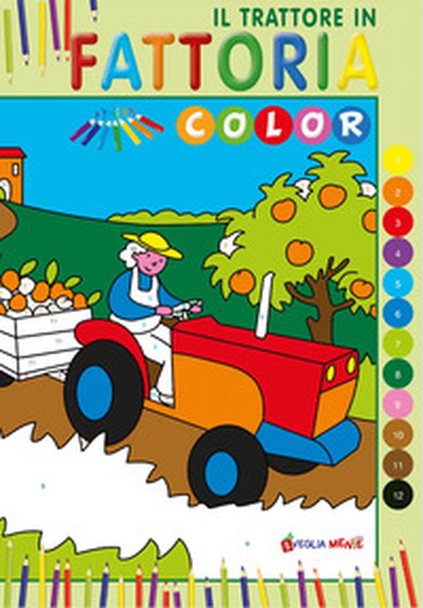 Il trattore in fattoria. Color - Librerie.coop Il trattore in fattoria. Color - Librerie.coop