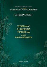 Vitamina C quercitina esperidina e altri bioflavonoidi - Librerie.coop